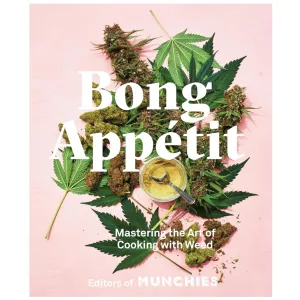 Bong Appetit: Mastering The Art Of Cooking With Weed